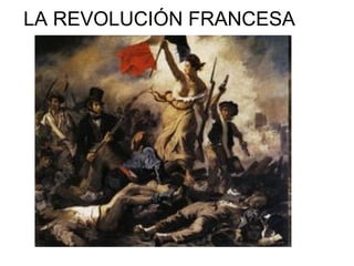 LA REVOLUCIÓN FRANCESA 