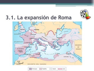 3.1. La expansión de Roma
 