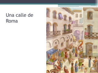 Una calle de
Roma
 