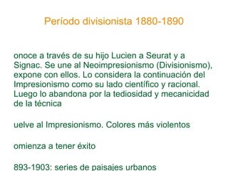 1865: va al campo por exceso de ciudad. Cambio de estilo Pincelada gruesa. Mucho materia, empaste. Trabajos con espátula. Modelo en  Courbet Colores opacos y tierras. Paleta más ligera Contrastes notorios de luz y sombra Planos simplificados Uso de línea para definir contorno Uso de línea para definir contorno 1868: aclara su paleta, se vuelve más matizada, colores y pincelada vibrantes 