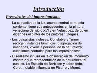 Introducción Esto ayudaba al artista a darse a conocer y lograr clientes. 