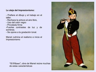 Coincide con el fin del Imperio de Napoleón III, casado con Eugenia de Montijo, lo que favorece el conocimiento de la pintura española y de sus artistas, como Velázquez o Goya; se desarrolla una atracción hacia lo español.  