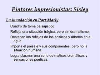 Destacan los reflejos del agua con pinceladas a veces pastosa y a veces diluida.  