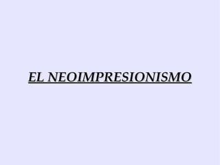 Debido a una de sus obras, “Impresion. Sol naciente”, al movimiento se le denominará “impresionista”. 