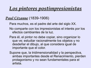 Anuló los principios de la pintura tradicional, acercándose a la abstracción. 