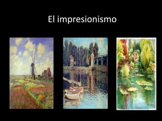 El impresionismo
 