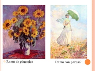    Ramo de girasoles   Dama con parasol
 