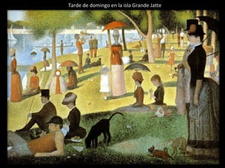 Tarde de domingo en la isla Grande Jatte
 