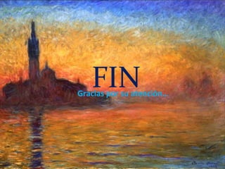 FIN
Gracias por su atención…
 