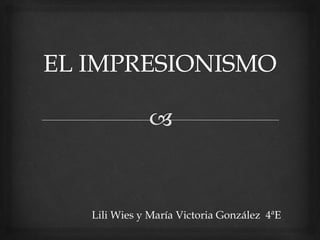 Lili Wies y María Victoria González 4ªE
 