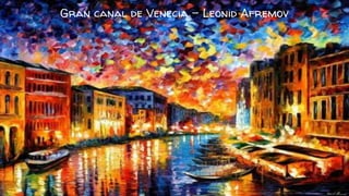 Gran canal de Venecia - Leonid Afremov 3