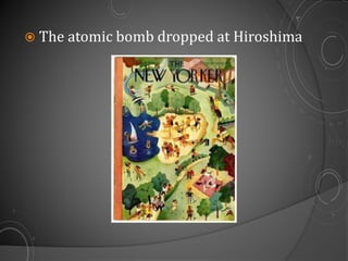  The atomic bomb dropped at Hiroshima
 