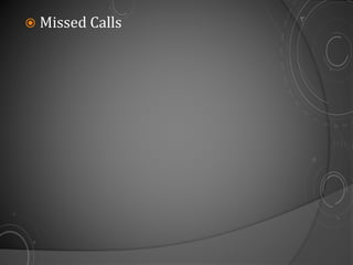  Missed Calls
 