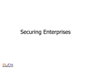 Securing Enterprises 
