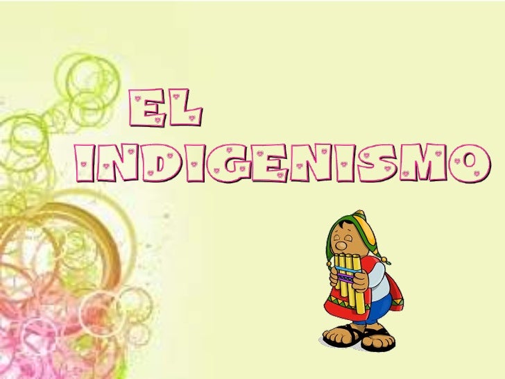 El Indigenismo En El Per 