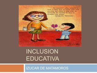 TALLER DE
SEGUIMIENTO
INCLUSION
EDUCATIVA
IZUCAR DE MATAMOROS
 