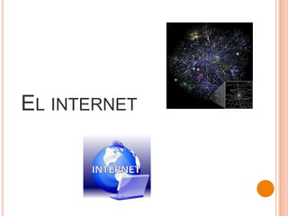 El internet 