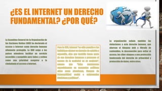 ¿ES EL INTERNET UN DERECHO
FUNDAMENTAL? ¿POR QUÉ?