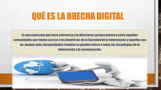 QUÉ ES LA BRECHA DIGITAL