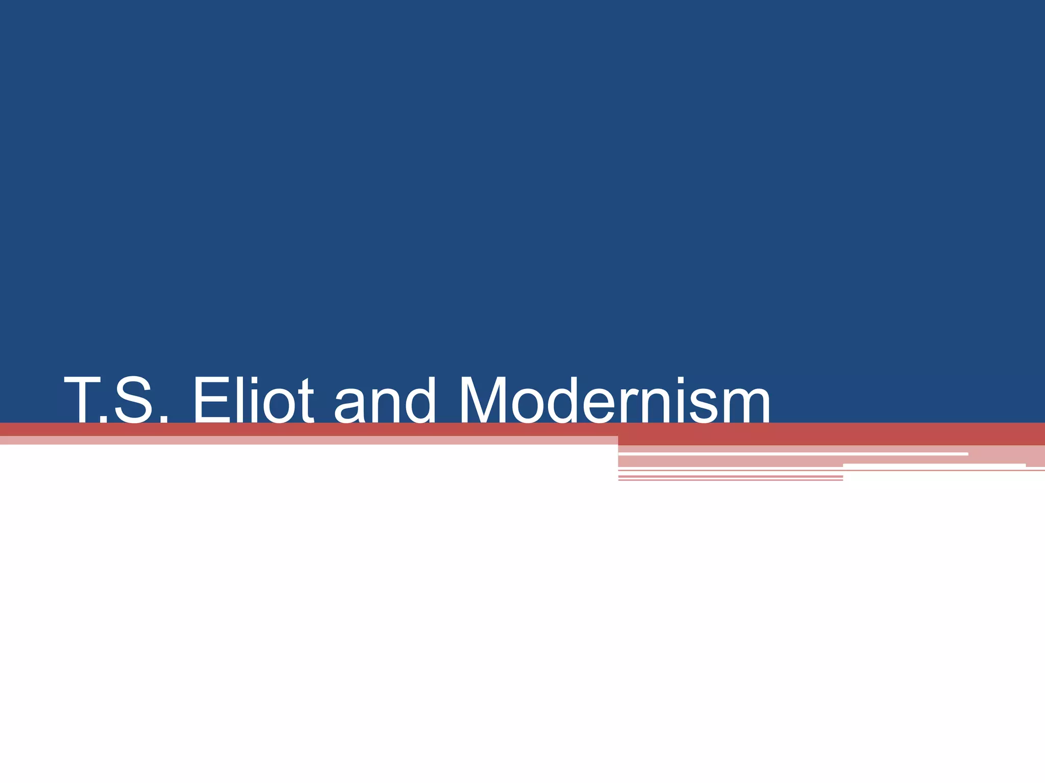 eliot-and-modernism-ppt