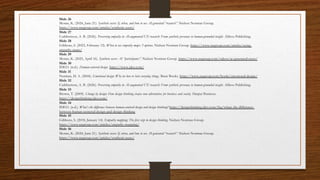 Slide 26
Moran, K. (2024, June 21). Synthetic users: If, when, and how to use AI-generated “research”. Nielsen Norman Group.
https://www.nngroup.com/articles/synthetic-users/
Slide 27
Cuthbertson, A. B. (2026). Preserving empathy in AI-augmented UX research: From synthetic personas to human-grounded insight. Aliboo Publishing.
Slide 28
Gibbons, S. (2023, February 12). When to use empathy maps: 3 options. Nielsen Norman Group. https://www.nngroup.com/articles/using-
empathy-maps/
Slide 29
Moran, K. (2025, April 16). Synthetic users: AI “participants”. Nielsen Norman Group. https://www.nngroup.com/videos/ai-generated-users/
Slide 30
IDEO. (n.d.). Human-centered design. https://www.ideo.com/
Slide 31
Norman, D. A. (2004). Emotional design: Why we love or hate everyday things. Basic Books. https://www.nngroup.com/books/emotional-design/
Slide 32
Cuthbertson, A. B. (2026). Preserving empathy in AI-augmented UX research: From synthetic personas to human-grounded insight. Aliboo Publishing.
Slide 33
Brown, T. (2009). Change by design: How design thinking creates new alternatives for business and society. Harper Business.
https://designthinking.ideo.com/
Slide 34
IDEO. (n.d.). What’s the difference between human-centered design and design thinking? https://designthinking.ideo.com/faq/whats-the-difference-
between-human-centered-design-and-design-thinking
Slide 35
Gibbons, S. (2018, January 14). Empathy mapping: The first step in design thinking. Nielsen Norman Group.
https://www.nngroup.com/articles/empathy-mapping/
Slide 36
Moran, K. (2024, June 21). Synthetic users: If, when, and how to use AI-generated “research”. Nielsen Norman Group.
https://www.nngroup.com/articles/synthetic-users/
 