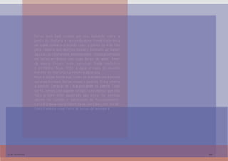 20elis::sapatos
horas mais bem vividas por ela, bailando sobre a
ponta do chafariz e reluzindo como trombeta branca
de quem conhece o mundo como a palma da mão lida
pela romena que morreu semana passada ao beber
água suja. Chafarizes envenenados. Vidas plantadas
em locais errôneos com suas dores de amor. Amor
de amora. Escuro, mole, perecível. Nada romântico
e vermelho. Sujo, feito a água urinada do anjinho
maldito do chafariz da mesmice da praça.
Hoje é dia de festa e as luzes se acendem para novas
auroras boreais. Botas roxas a postos. O dia inteiro
a postos. Coração de Lália pulsando na poeira. Tudo
certo, menos com aquele relógio roxo imenso que não
toca o blém-blém esperado das cinco. As pombas
devem ter comido o mecanismo do funcionamento.
Lália é a meia-noite repetida de cinco em cinco horas.
Como remédio roxo feito de botas de amoreira.
 