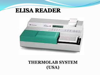 ELISA READER




   THERMOLAB SYSTEM
        (USA)
 