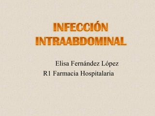 Elisa Fernández López
R1 Farmacia Hospitalaria
 