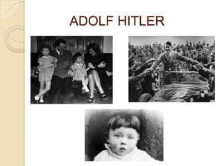ADOLF HITLER
 
