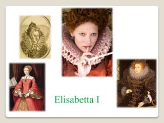 Elisabetta I 
 
