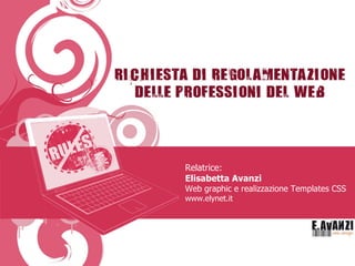 Relatrice: Elisabetta Avanzi Web graphic e realizzazione Templates CSS  www.elynet.it 