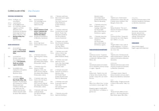 CURRICULUM VITAE	                        Elisa Cherubini

                                    PERSONAL INFORMATION                      EDUCATION                                date	  1° Semester 2008-2009	           	         Barcelona, Spain.              2011
                                                                                                                       theme	 New University for Lugano, 	     	         Prof. Esteban Bonell           “Diploma 2010. Trasformazioni             2004-2005
                                    address	 via Novara, 143                  date	     06-2012/10-2012                	Switzerland.                           	         [Esteban Bonell  Josep	       architettoniche e urbane nella città      Yearbook of the best projects of the
                                    	        20153 Milano                     school	   FCE Cambridge Course 	         	      Prof. Yvonn Farrell and 	        	         Maria Gil, Barcelona].         di Varese, centro e periferia”, Villa     University, Accademia di Architettu-
                                    phone	 +39 333 8773221                    	         Greenwich College,             	      Shelley McNamara                                                          Baragiola, Varese, Italia.                ra, Mendrisio, Switzerland.
                                    e-mail	 eli.cheru@gmail.com               	         Sydney, Australia.             	      [Grafton Architects,             date	     2° Semester 2004-2005	
                                    status	 O.T.I.A Architect (Ordine 	                                                	Dublin].                               theme	    Meditation Space in            2010
                                    	        ingegneri e architetti 	         date	     06-2010                                                                	         Capolago, Switzerland. 	       Barbara Arnaboldi, “The city of           IT SKILLS
                                    	        delCanton Ticino - 		            status	   Master of Science in Archi	    date	    1° Semester 2008-2009	         	         Prof. Bruno Keller             tomorrow. 82 projects for Varese”,
                                    	        Switzerland) and Member 	        	         tecture. Graduated with 	      theme	   Casa del Fascio di Luigi 	     	         [Bruno Keller Studio di 	      a+d+m, n.30, 2010.                        Vectorworks, advanced level
                                    	        Ordine degli Architetti di 	     	         profess. Francisco and 	       	        Moretti, Trecate, Italy.	      	         Architettura, Lugano].                                                   Autocad, advanced level
                                    	        Milano e Provincia - Italy.      	         Manuel Aires Mateus.           	        Restoration and Reuse. 	                                                2010                                      Photoshop, advanced level
                                    visa	    Working Holiday Visa - 	         school	   Accademia di Architettura 	    	        Prof. Bruno Reichlin,          date	  1° Semester 2004-2005	            Francesca De Ponti, “Young archi-         InDesign, advanced level
                                    	Australia                                	         di Mendrisio, Switzerland.     	        Lucerna, Switzerland.          theme	 Lakeside of Capolago, 	           tects and the city in their imagina-      Illustrator, basic level
                                    	        (work full time).                                                                                                 	Switzerland.                            tion”, OFArch, n.115, 2010.
                                                                              date	   07-2004                          date	    2° Semester 2007-2008	         	      Prof. Bruno Keller
                                                                              status	 Artistic high school             theme	   Dino Amusment Building, 	      	      [Bruno Keller Studio di           2010                                      LANGUAGES
                                    WORK EXPERIENCES                          school	 Fondazione Sacro Cuore, 	        	        London, England.               	      Architettura, Lugano].            “Progetti didattici: Casa 7 spazi al
                                                                              	Milan.                                  	        Prof. Peter Wilson 		                                                   Castello Aragonese”, 15° Incontro         Italian (mother tongue)
                                    date	    06-2011/08-2011		                                                         	        [Bolles+Wilson, Munster].                                               Ischitano di Architettura Mediterra-      English, upper-intermidiate level
                                    	        Architect at Piero Lissoni 	                                                                                      PUBLICATIONS  EXHIBITIONS               nea. Ischia, Italy.
                                    	        studio, Lissoni Associati, 	     PROJECTS                                 date	    1° Semester 2007-2008	
                                    	        Milan.                                                                    theme	   Library in Venice, Italy.	     2011                                     2010
Elisa Cherubini- Curriculum Vitae




                                                                                                                                                                                                                                                                                         Elisa Cherubini- Curriculum Vitae
                                                                              date	  2° Semester 2009-2010	            	        Prof. Quintus Miller 	         Conferences lecturer: “Il quartiere      “Diploma 2010”, Architectural and
                                    date	    12-2010/06-2011                  theme	 Swimming Park in Varese, 	        	        [Miller  Maranta, Basel].     Harar- Dessié: da quartiere popolare     Urban transformations in Varese, Ac-
                                    	        Architect responsible for 	      	Italy.                                                                          a residenziale”, Biblioteca Harar,       cademia di Architettura, Mendrisio,
                                    	        the competitions in the 	        	      Proff. Francisco e Manuel 	       date	    1° Semester 2007-2008	         Milano, Italy.                           Switzerland.
                                    	        office of Felix Wettstein, 	     	      Aires Mateus [Aires Mateus 	      theme	   New linear city for 		
                                    	        Studio we architetti,            	       Associados, Lisbon].            	        Como, Italy. Urban design. 	   2011                                     2008-2009
                                    	        Lugano, Switzerland.                                                      	        Prof. Joseph Acebillo,         International architectural competi-     Yearbook of the best projects of the
                                                                              date 	    1° Semester 2009-2010	         	        Barcelona, Spain.              tion for USI/SUPSI university campus     University, Accademia di Architettu-
                                    date	    09-2008/06-2009                  theme	    House in Castello                                                      in Lugano - Viganello.                   ra, Mendrisio, Switzerland.
                                    	        Employment at Accademia 	        	         Aragonese, Ischia, Italy.      date	    2° Semester 2005-2006	
                                    	        di Architettura di               	         Proff. Francisco e Manuel 	    theme	   House for an architect in 	    2011                                     2007
                                    	        Mendrisio Library.               	         Aires Mateus [Aires Mateus 	   	        Barcelona, Spain.              Andrea Ciotti, “Diplomi 2010 città       “L’immagine maestra. Opere di
                                                                              	          Associados, Lisbon].         	        Prof. Esteban Bonell           di Varese. Diario di bordo. Ottava       Arduino Cantafora e dei suoi atelier”,
                                    date	    10-2006/07-2007                                                           	        [Esteban Bonell  Josep 	      puntata”, Living is life, n.56, novem-   Museo d’arte Mendrisio, Switzerland.
                                    	        Internship at Stefano            date	     2° Semester 2008- 2009	        	        Maria Gil, Barcelwona].        bre 2010.
                                    	        Boeri Studio, Milan, Italy.      theme	    Hotel on the river Douro, 	                                                                                     2007
                                    	        Involved in the planning of 	    	         Oporto, Portugal.              date	    2° Semester 2005-2006	         2011                                     Matteo Soldati, “Progetto territoriale
                                    	        RCS Headquarter, Cinisello 	     	         Proff. Francisco e Manuel 	    theme	   A new public space for 	       Marco Croci e Mario Visco, “La Vare-     e urbano a Villa Guardia”, Talea, n.01,
                                    	        Balsamo youth park,	             	         Aires Mateus [Aires Mateus 	   	        Cantù, Italy.                  se di domani in mostra oggi. A villa     2007.
                                    	        Castelfranco Veneto sport 	      	          Associados, Lisbon].         	        Prof. Joaquim Español, 	
                                    	        town, Monte San Vito 	                                                    	        Barcelona, Spain.              Baragiola progetti e modelli dell’A-
                                    	        residence and execution 	        date	     2° Semester 2008- 2009	                                                telier di Mendrisio”, La Prealpina, 13   2007
                                    	        of Bosco Verticale model 	       theme	    Landscape design.                                                      gennaio 2011.                            “Nuove verticali a Milano: tre pro-
                                    	        for Spazio FMG exhibition.       	         Prof. Michel Desvigne, 	       date	    1° Semester 2005-2006	                                                  getti di 5 + 1 AA, Archea Associati e
                                                                              	         Paris, France.                 theme	   Apartment Building in 	                                                 Boeri Studio, Spazio FMG, Milan.




        54                                                                                                                                                                                                                                                                               55
 