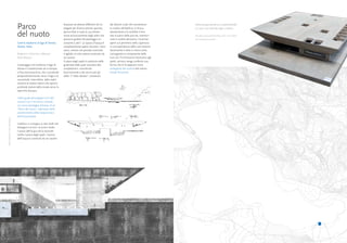 Parco                                       disposte ad altezze differenti ed im-
                                                                               piegate per diverse attività sportive,
                                                                                                                          dai blocchi scale che consentono
                                                                                                                          la risalita nell’edificio, è chiuso
                                                                                                                                                                    Planimetria generale del sito e modello dell’edifi-
                                                                                                                                                                    cio, scala 1:100 | materiale: legno e cemento.


                                   del nuoto                                   percorribile in tutta la sua dimen-
                                                                               sione esclusivamente dagli atleti che
                                                                               possono godere del paesaggio cir-
                                                                                                                          lateralmente e la visibilità è limi-
                                                                                                                          tata al piano delle piscine, mentre il
                                                                                                                          cielo è visibile attraverso i lucernari
                                                                                                                                                                    Site plan and model building, scale 1:100 | mate-
                                                                                                                                                                    rial: wood and concrete.
                                   Centro natatorio al lago di Varese,         costante a 360°. Lo spazio d’acqua è       aperti sul perimetro della copertura
                                   Varese, Italia.                             completamente aperto durante i mesi        in corrispondenza delle corti esterne.
                                                                               estivi, mentre nel periodo invernale       Sezionando il tetto si rileva come,
                                   Professori: Francisco e Manuel              è agibile un solo settore costituito da    coniugando la componente della
                                   Aires Mateus                                tre vasche.                                luce con l’inclinazione necessaria agli
                                                                               Il piano degli spalti è costituito dalle   spalti, ad esso venga conferita una
                                   Il paesaggio che lambisce il lago di        gradinate dalle quali assistere alle       forma che lo fa apparire come
                                   Varese è caratterizzato da un’ampia         competizioni, nonché dal                   emergente dal suolo e allo stesso
                                   e fitta zona boschiva, che si protende      bar/ristorante e dai servizi per gli       tempo fluttuante.
                                   perpendicolarmente verso il lago e la       atleti. Il “tetto abitato”, sostenuto
                                   sua palude, intervallata dalla realiz-
                                   zazione di estese radure che aprono
                                   profonde vedute dalla strada verso lo
                                   specchio d’acqua.

                                   L’idea guida del progetto è di rela-
                                   zionarsi con il territorio, creando
                                   un nuovo paesaggio d’acqua, di un
                                   “Parco del nuoto”, informato dalle
                                   caratteristiche della trasparenza e
                                   dell’orizzontalità.




                                                                                                                                                                                                                          Elisa Cherubini- Parco del Nuoto
Elisa Cherubini- Parco del Nuoto




                                   L’edificio si sviluppa su due livelli che
                                   dialogano tra loro: al primo livello
                                   il piano dell’acqua ed al secondo
                                   livello il piano degli spalti. Il piano
                                   dell’acqua è costituito da sei vasche




   4                                                                                                                                                                                                                                   5
 