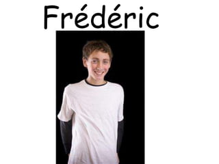 Frédéric
 