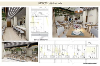 LUMINOTECNIA: Cafetería
CORTE LONGITUDINAL
DETALLE SECTOR BARRA
Pesca
 