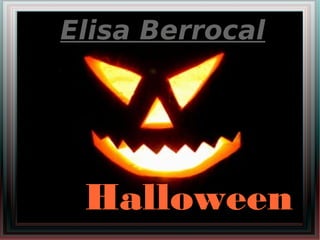Elisa Berrocal




 Halloween
 