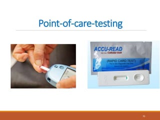 Point-of-care-testing
70
 