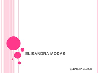 ELISANDRA MODAS ELISANDRA BECKER 