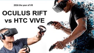 2016 the year of VR
 