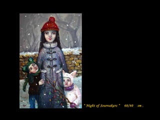 “ Night of Sourvakars ” 60/40 sm .