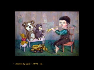 “ Concert by wish ” 50/70 sm .