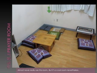 Almost never really use this room.. But it’s a cool room nevertheless. 