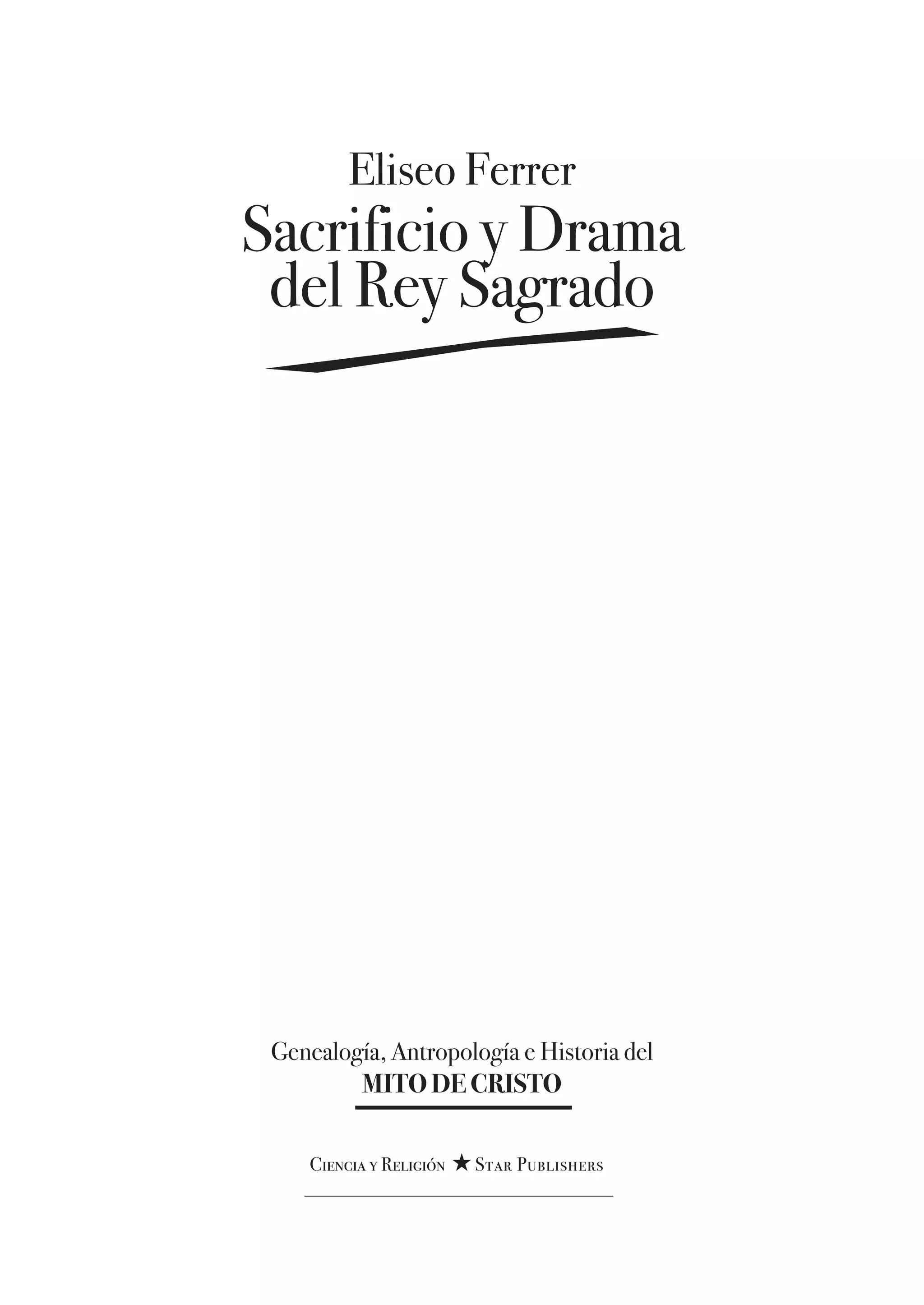 Eliseo Ferrer / Sacrificio y drama del Rey Sagrado. (Genealogía