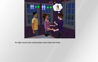 As night wound into evening there were those who tried. . .
 