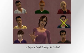 Is Anyone Good Enough for 'Lisha?
 