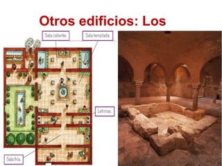 Otros edificios: Los
Baños
 