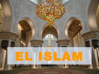 EL ISLAM
 