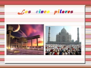 Los cinco pilares
 