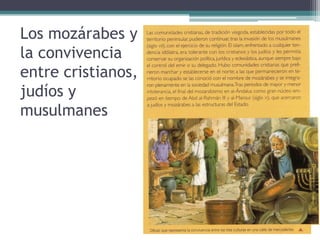 Los mozárabes y
la convivencia
entre cristianos,
judíos y
musulmanes
 