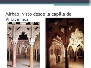 Mirhab, visto desde la capilla de
Villaviciosa
 